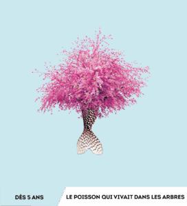 7. LE_POISSON_QUI_VIVAIT_DANS_LES_ARBRES